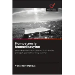 Kompetencje komunikacyjne, Ratgeber von Yulia Rastorgueva