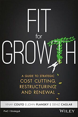 Vinay Couto - Fit for Growth: A Guide to Strategic Cost Cutting, Restructuring, and Renewal - Preis vom 01.10.2026 17:08:56 h