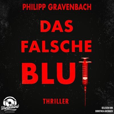 Das falsche Blut - Philipp Gravenbach, Audio, 9783985711666