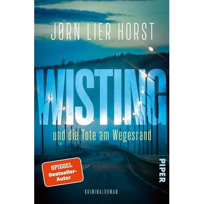 Wisting und die Tote am Wegesrand, Taschenbuch von Jørn Lier Horst, Piper, 978-3-492-06405-7