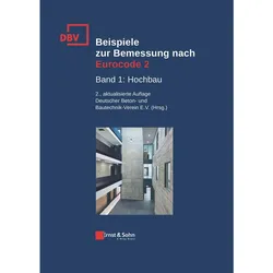 Beispiele zur Bemessung nach Eurocode 2, Fachbücher von Deutscher Beton- und Bautechnik Verein E.V.