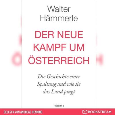 Der neue Kampf um Österreich - Walter Hämmerle, Audio, 9783991178941