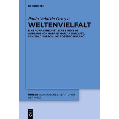 Weltenvielfalt, Gebundene Ausgabe von Pablo Valdivia Orozco, De Gruyter Oldenbourg, 978-3-11-028974-9