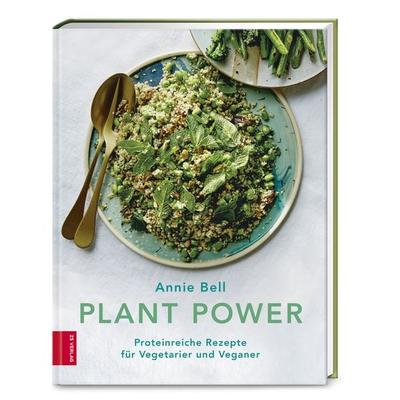 Plant Power, Gebundene Ausgabe von Annie Bell, ZS - ein Verlag der Edel Verlagsgruppe, 978-3-96584-059-1
