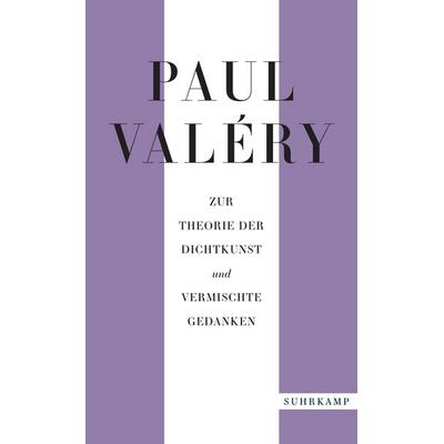 Zur Theorie der Dichtkunst und vermischte Gedanken, Taschenbuch von Paul Valery, Suhrkamp, 978-3-518-47218-7
