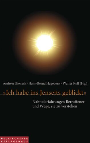 Andreas Bieneck - Ich habe ins Jenseits geblickt: Nahtoderfahrungen Betroffener und Wege, sie zu verstehen - Preis vom 18.10.2026 19:22:15 h
