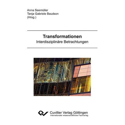 Transformationen, Taschenbuch von Anna Seemüller, Cuvillier Verlag, 978-3-86955-878-3