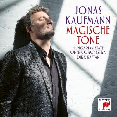 Magische Töne - Jonas Kaufmann,Hungarian State Opera Orch,Kaftan, CD