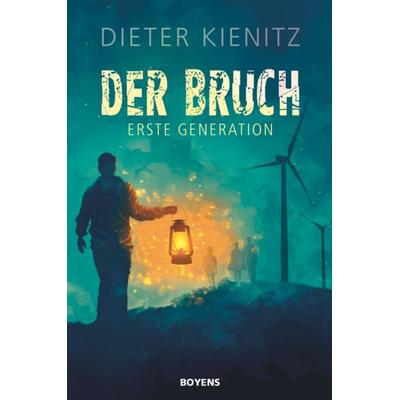 Der Bruch, Taschenbuch von Dieter Kienitz, Boyens Buchverlag GmbH & Co. KG, 978-3-8042-1602-0