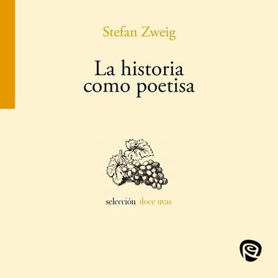 La historia como poetisa - Stefan Zweig, Audio, 9788432168628