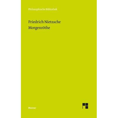 Morgenröthe, Taschenbuch von Friedrich Nietzsche, Meiner, F, 978-3-7873-3823-8