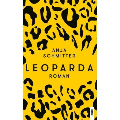 Leoparda, Taschenbuch von Anja Schmitter, Lenos Verlag, 978-3-85787-842-8