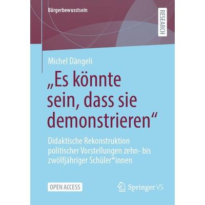 Es könnte sein, dass sie demonstrieren, Taschenbuch von Michel Dängeli, Springer Fachmedien Wiesbaden GmbH, 978-3-658-50690-2