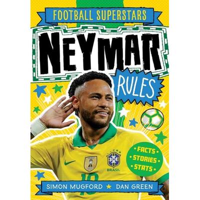 Football Superstars: Neymar Rules, Taschenbuch von Simon Mugford, Hachette Children's Book, 978-1-78312-562-3