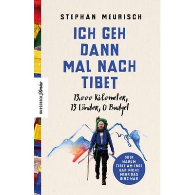 Ich geh dann mal nach Tibet, Taschenbuch von Stephan Meurisch, Knesebeck