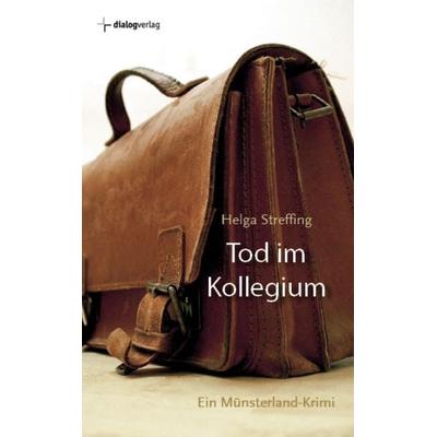 Tod im Kollegium / Hannah Schmielink Bd. 1, Taschenbuch von Helga Streffing, Dialog Medien Agentur