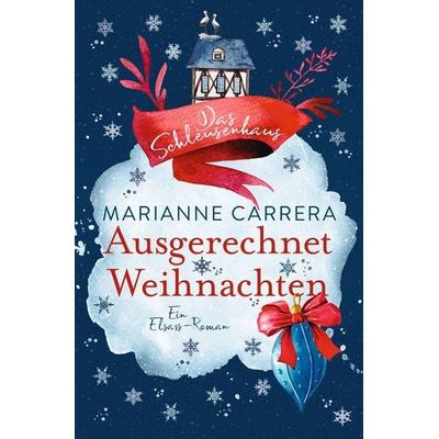 Ausgerechnet Weihnachten, Taschenbuch von Marianne Carrera, Tolino media, 978-3-7592-3786-6