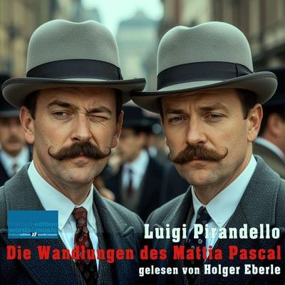 Die Wandlungen des Mattia Pascal - Luigi Pirandello, Audio, 4071498703793