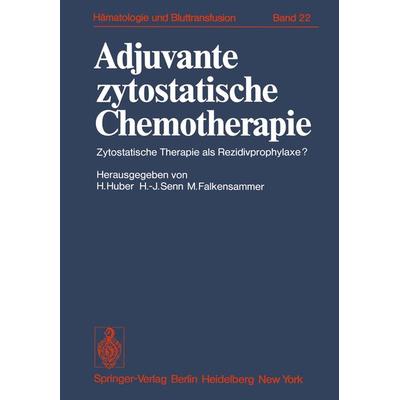 Adjuvante zytostatische Chemotherapie, Taschenbuch von , Springer Berlin, 978-3-540-09069-4