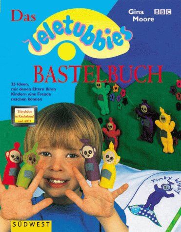 Gina Moore - Das Teletubbies Bastelbuch - Preis vom 17.10.2026 19:25:27 h