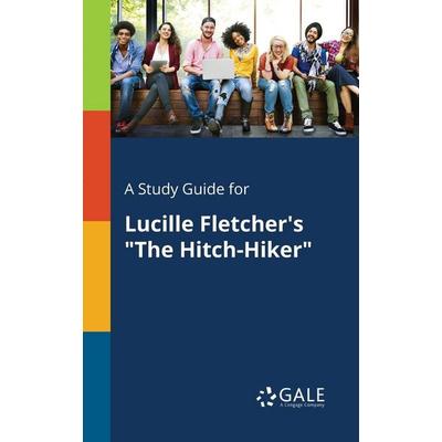 A Study Guide for Lucille Fletcher's 'The Hitch-Hiker'; Taschenbuch von Cengage Learning Gale, Gale, Study Guides, 978-0-270-52821-3