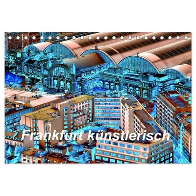 Frankfurt künstlerisch (Tischkalender 2027 DIN A5 quer), CALVENDO Monatskalender