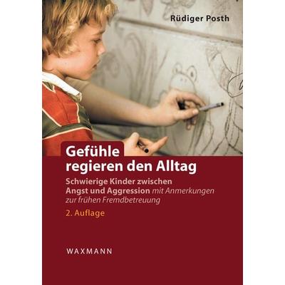 Gefühle regieren den Alltag, Taschenbuch von Rüdiger Posth, Waxmann Verlag GmbH, 978-3-8309-2675-7