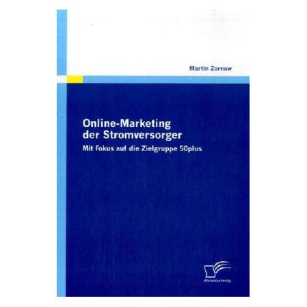Diplomica Online-Marketing der Stromversorger (Deutsch, Hardcover, Martin Zornow) (55203390)