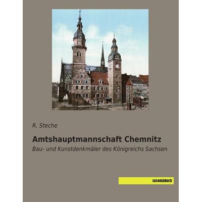 Amtshauptmannschaft Chemnitz, Taschenbuch von R. Steche, Saxoniabuch.de, 978-3-95770-372-9