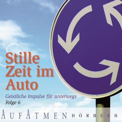 Stille Zeit im Auto - Folge 6 - Klaus-Günter Pache,Thomas Härry,Gary L. Thomas,Heinrich Christian Rust,Roland Werner, Audio, 9783775182935