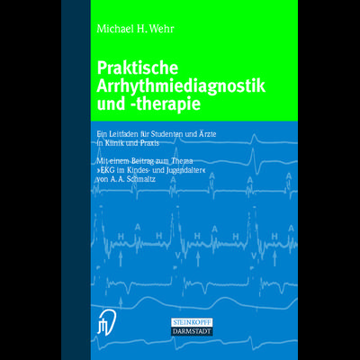 Praktische Arrhythmiediagnostik und -therapie, Taschenbuch von Michael Wehr, Steinkopff, 978-3-642-63315-7