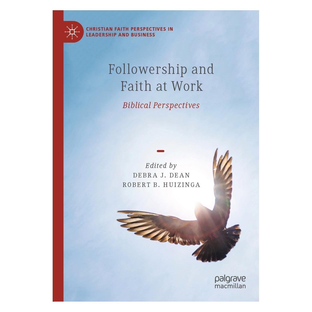 Springer Followership and Faith at Work (Englisch, Hardcover, Debra J. Dean, Robert B. Huizinga) (9783030906139)