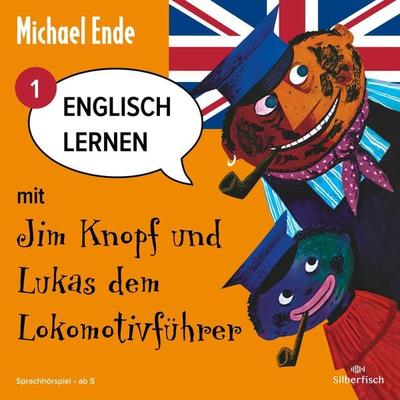 Englisch lernen mit Jim Knopf und Lukas dem Lokomotivführer - Teil 1 - Michael Ende, CD, 9783867424646