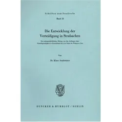 Die Entwicklung der Verteidigung in Strafsachen., Fachbücher von Klaus Armbrüster