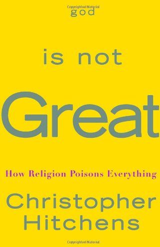 Christopher Hitchens - God Is Not Great: How Religion Poisons Everything - Preis vom 10.10.2026 11:48:34 h