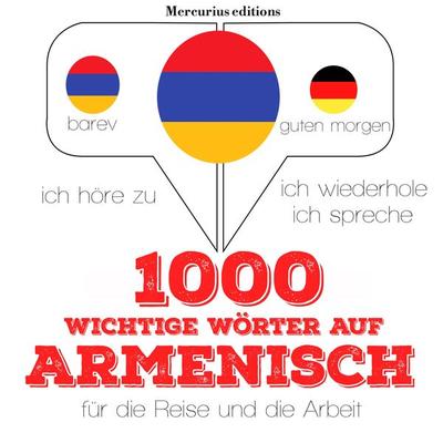 1000 wichtige Wörter auf Armenisch für die Reise und die Arbeit - JM Gardner, Audio, 9782821120174