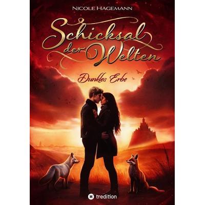 Schicksal der Welten, Gebundene Ausgabe von Nicole Hagemann, Tredition, 978-3-384-10149-5
