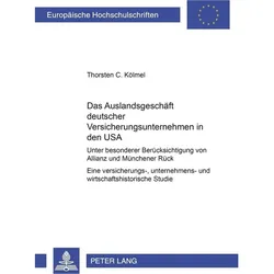 Das Auslandsgeschäft deutscher Versicherungsunternehmen in den USA, Fachbücher von Thorsten C. Kölmel