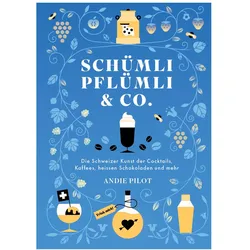 Schümli Pflümli & co, Ratgeber von Andie Pilot, Jonas Gut, Elzbieta Kownacka