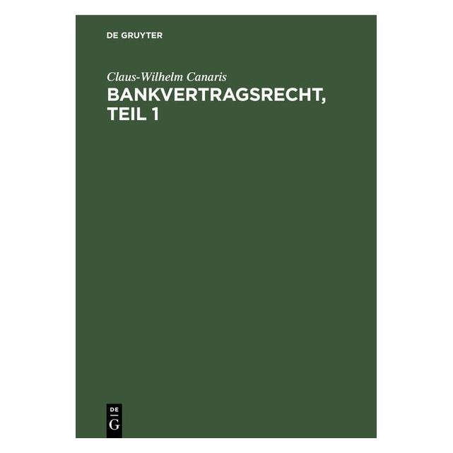 De Gruyter Bankvertragsrecht, Erster Teil (Deutsch, Hardcover) (67710218)