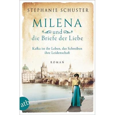 Milena und die Briefe der Liebe, Taschenbuch von Stephanie Schuster, Aufbau TB, 978-3-7466-3593-4