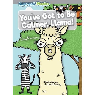 You've Got to Be Calmer, Llama!, Taschenbuch von William Anthony, Bearport Publishing by Flutterbee