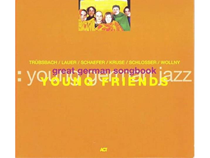 Young Friends - Great German Songbook