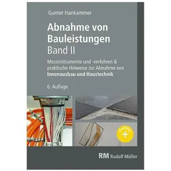 Abnahme von Bauleistungen, 6.A.Band II, Fachbücher von Gunter Hankammer