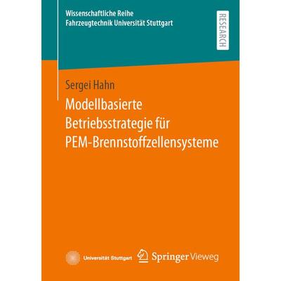 Modellbasierte Betriebsstrategie für PEM-Brennstoffzellensysteme, Taschenbuch von Sergei Hahn, Springer Fachmedien Wiesbaden GmbH, 978-3-658-42085-7