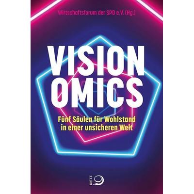 Visionomics, Taschenbuch von , Verlag J.H.W. Dietz Nachf. GmbH, 978-3-8012-0704-5