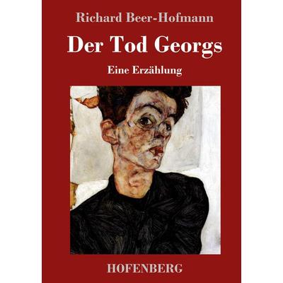 Der Tod Georgs, Gebundene Ausgabe von Richard Beer-Hofmann, Hofenberg, 978-3-7437-1100-6