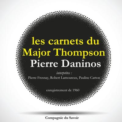 Les carnets du Major Thompson - Pierre Daninos, Audio, 9782821112230