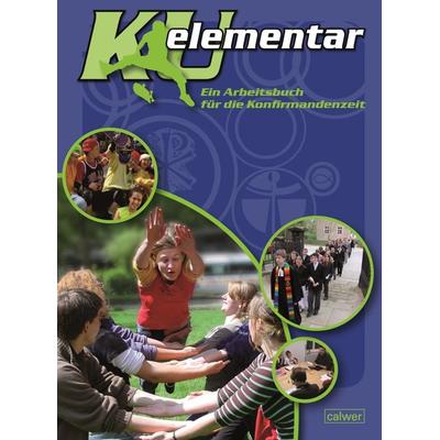 KU elementar, Taschenbuch von Winfried Dalferth,Bärbel Danner,Sabine Gruber-Dürr,Hartmut Häcker,Gerhard Kraft, Calwer