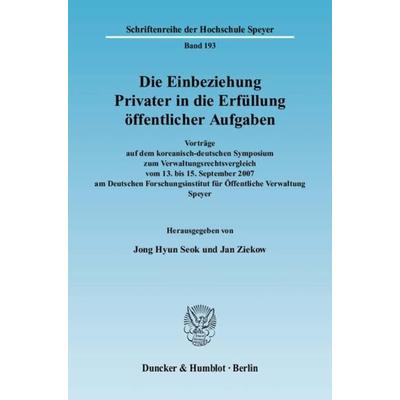 Die Einbeziehung Privater in die Erfüllung öffentlicher Aufgaben., Taschenbuch von Jong Hyun Seok,Jan Ziekow, Duncker & Humblot, 978-3-428-12811-2